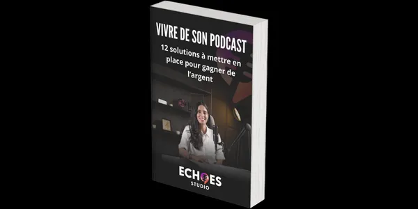 Monétiser son podcast